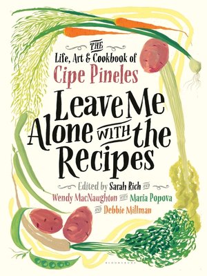 cover image of Leave Me Alone with the Recipes